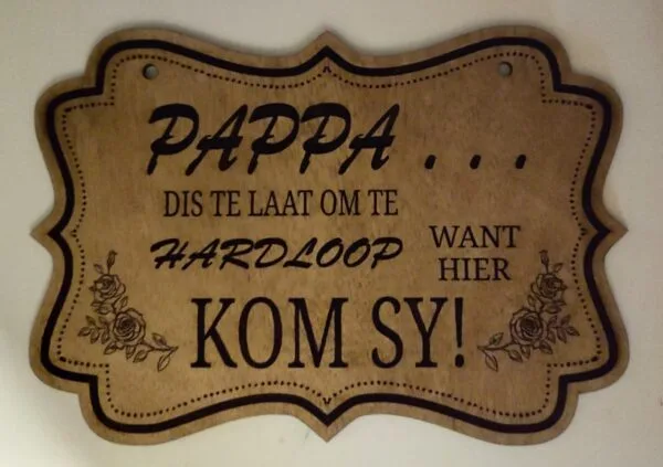 Wooden Wedding pageboy sign - Pappa dis te laat